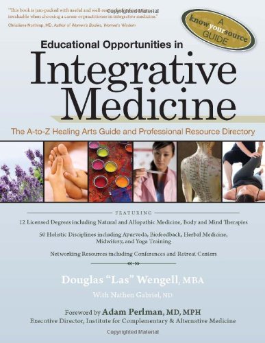 Beispielbild fr Educational Opportunities in Integrative Medicine: The A-to-Z Healing Arts Guide and Professional Resource Directory (A Know Your Source Guide) zum Verkauf von HPB-Red