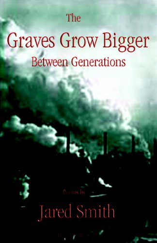 Stock image for The Graves Grow Bigger Between Generations for sale by Books From California