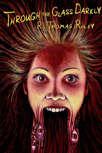 Through the Glass Darkly - Riley, Thomas Riley R.