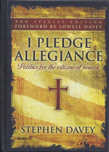 Stock image for I Pledge Allegiance : Politics for the Citizens of Heaven for sale by Better World Books