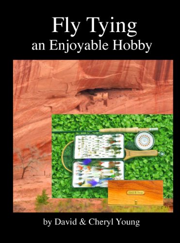 Fly Tying: An Enjoyable Hobby (9780977670352) by David Young; Cheryl Young