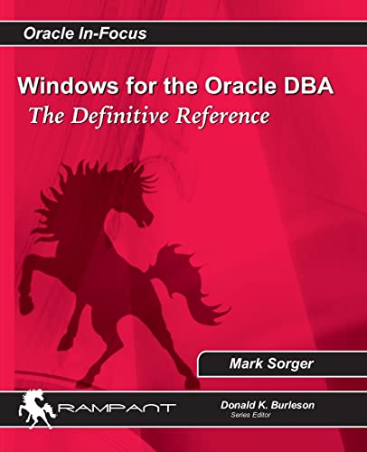 Beispielbild fr Windows for the Oracle DBA: The Definitive Reference: Volume 44 (Oracle In-Focus) zum Verkauf von WorldofBooks