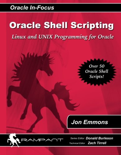 Imagen de archivo de Oracle Shell Scripting: Linux and Unix Programming for Oracle (Oracle In-Focus) a la venta por HPB-Red