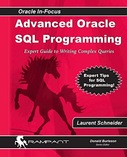 Stock image for Advanced Oracle SQL Programming: The Expert Guide to Writing Complex Queries for sale by ThriftBooks-Atlanta