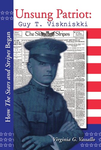 Stock image for Unsung Patriot: Guy T. Viskniskki How the Stars and Stripes Began (SIGNED COPY) for sale by Conover Books