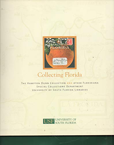 Imagen de archivo de Collecting Florida: The Hampton Dunn Collection and Other Floridiana a la venta por FLOYDLYNX