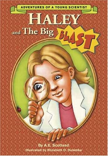 Stock image for Haley and the Big Blast (Adventures of a Young Scientist) for sale by SecondSale