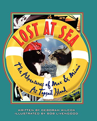 Stock image for Lost At Sea: "The Adventures of Max & Mimi at Topsail Island" for sale by THE SAINT BOOKSTORE