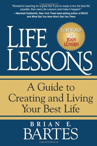 Stock image for Life Lessons: A Guide to Creating and Living Your Best Life for sale by SecondSale