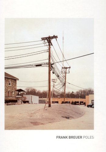 Poles. Frank Breuer photographs. + CD. [Exhibition catalogue].