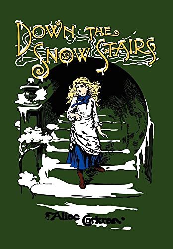 9780977678631: Down the Snow Stairs: Or, From Goodnight to Goodmorning