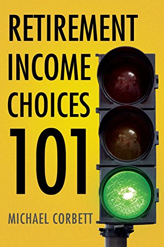 Imagen de archivo de Retirement Income Choices 101 a la venta por Open Books