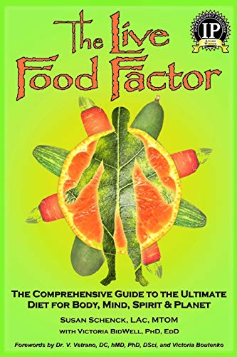 Stock image for The Live Food Factor: The Comprehensive Guide to the Ultimate Diet for Body, Mind, Spirit & Planet for sale by SecondSale
