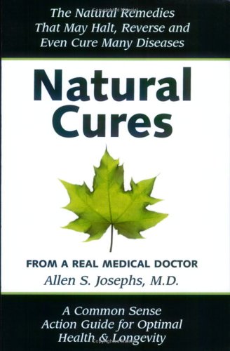 Imagen de archivo de Natural Cures from a Real Medical Doctor a la venta por Gulf Coast Books