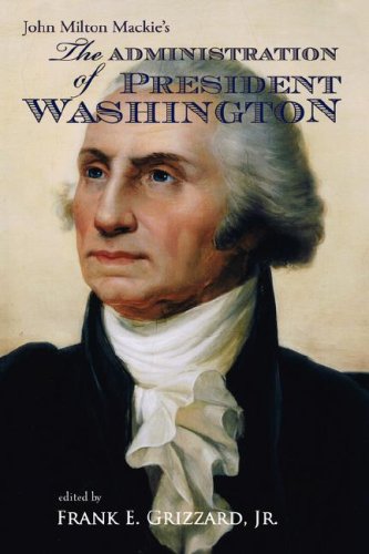 Stock image for The Administration of President Washington for sale by dsmbooks