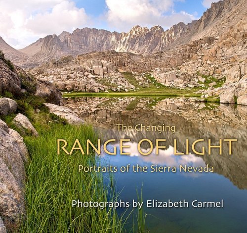 Stock image for The Changing Range of Light: Portraits of the Sierra Nevada for sale by Byrd Books