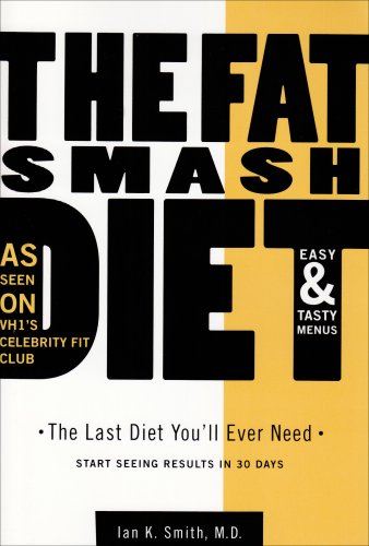 Beispielbild fr The Fat Smash Diet : The Last Diet You'll Ever Need zum Verkauf von Better World Books