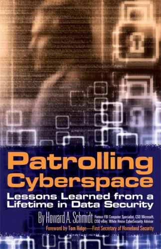 Stock image for Patrolling Cyberspace: Lessons Learned from a Lifetime in Data Security for sale by Seattle Goodwill