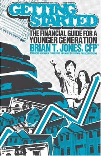 Imagen de archivo de Getting Started: The Financial Guide for a Younger Generation a la venta por Wonder Book