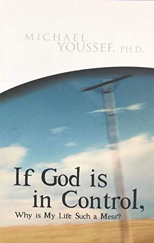 Beispielbild fr If God Is in Control, Why Is My Life Such a Mess? zum Verkauf von Wonder Book