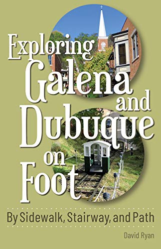 9780977696857: Exploring Galena and Dubuque on Foot