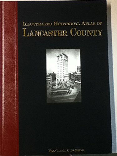Stock image for Illustrated Historical Atlas of Lancaster County [Hardcover] Ryan, Thomas Richard; Alton, James T.; Loose, John W. W.; Smedick, Timothy A. and Seibert, Peter Swift for sale by Broad Street Books