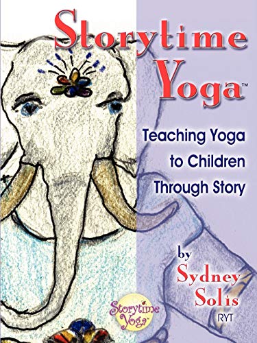 Imagen de archivo de Storytime Yoga: Teaching Yoga to Children Through Story a la venta por Goodwill of Colorado