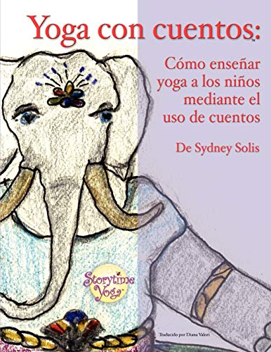 9780977706334: Yoga con cuentos: Como ensenar yoga a los ninos mediante el uso de cuentos (Cuentos Para Aprender Yoga) (Spanish Edition)