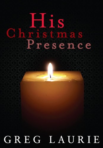 His Christmas Presence (9780977710386) by Greg Laurie
