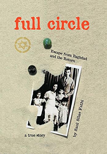 9780977711710: Full Circle: Escape from Baghdad and the Return