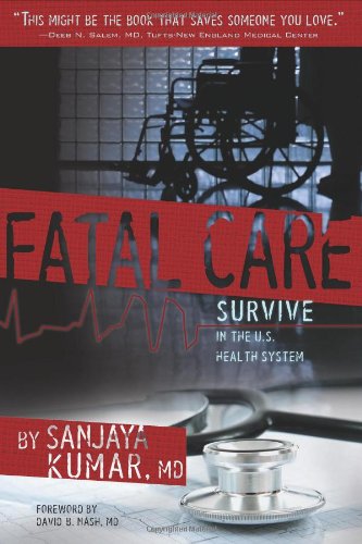 Beispielbild fr Fatal Care: Survive in the U.S. Health System zum Verkauf von The Maryland Book Bank
