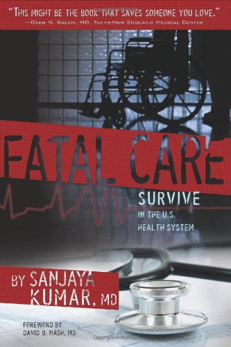 Stock image for Fatal Care: Survive in the U.S. Health System for sale by ThriftBooks-Dallas