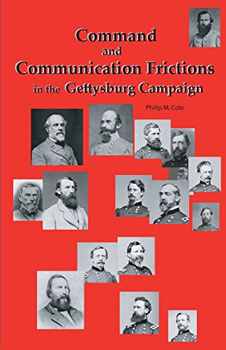 Stock image for Command and Communication Frictions in the Gettysburg Campaign for sale by Better World Books