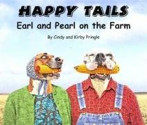 Beispielbild fr Happy Tails: Earl and Pearl on the Farm zum Verkauf von HPB Inc.