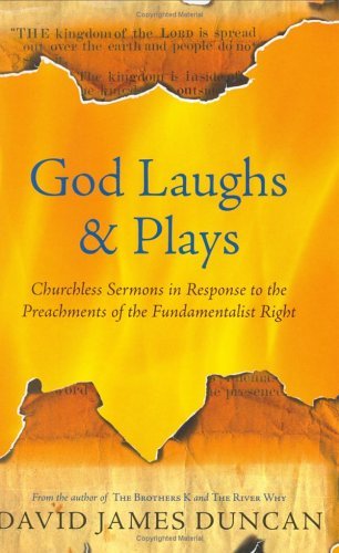 9780977717002: God Laughs & Plays: Churchless Sermons in Response to the Preachments of the Fundamentalist Right