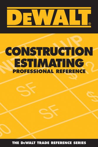 Stock image for DEWALT Construction Estimating Professional Reference (DEWALT Series) for sale by Red's Corner LLC