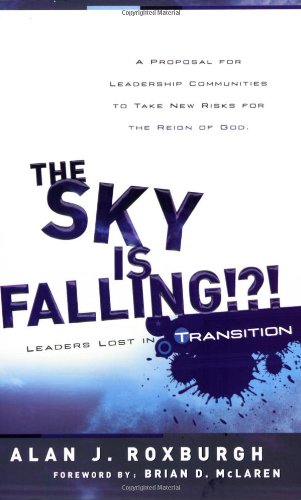 Stock image for The Sky Is Falling: Leaders Lost in Transition for sale by Gulf Coast Books