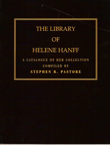 The Library of Helene Hanff Limited Edition Signed (9780977719662) by Helene Hanff; Stephen R. Pastore