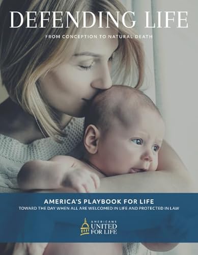 Stock image for Defending Life 2013: Deconstructing Roe: Abortion's Negative Impact on Women for sale by Better World Books