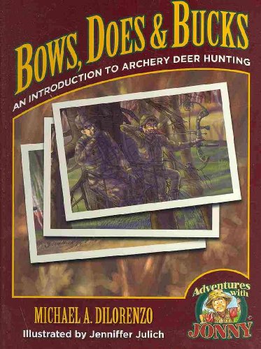 9780977721023: Bows, Does & Bucks: An Introduction to Archery Deer Hunting (Adventures with Jonny)