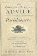 Stock image for The Country Parson's Advice to His Parishioners: A Serious Exhortation to a Religious and Virtuous Life for sale by HPB-Movies