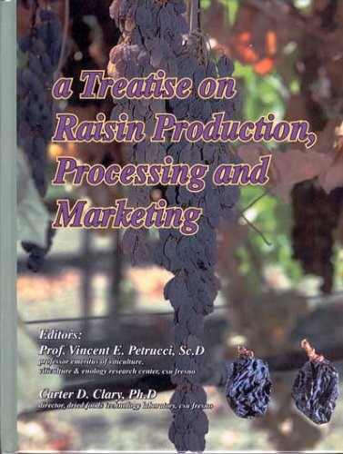 Imagen de archivo de A Treatise on Raisin Production, Processing and Marketing a la venta por Better World Books