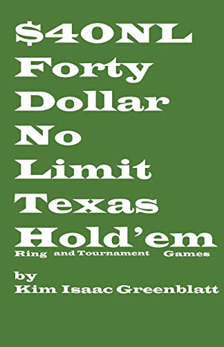 9780977728275: Forty Dollar No Limit Texas Hold'em Ring and Tournament Games