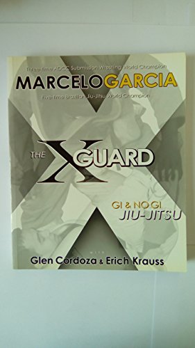 9780977731503: X-guard: For Brazilian Jiu-jitsu, No Gi Grappling, and Mixed Martial Arts
