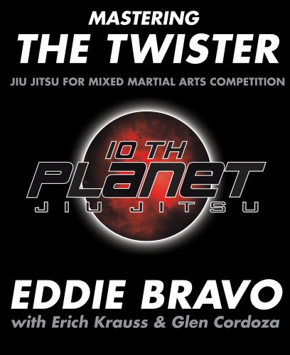 9780977731558: Mastering the Twister: Jiu-Jitsu for Mixed Martial Arts Competition