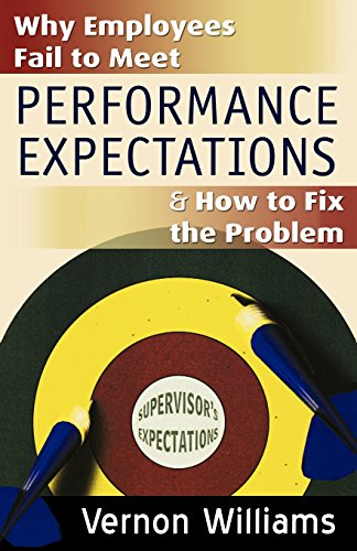 Stock image for Why Employees Fail to Meet Performance Expectations & How to Fix the Problem for sale by Wonder Book