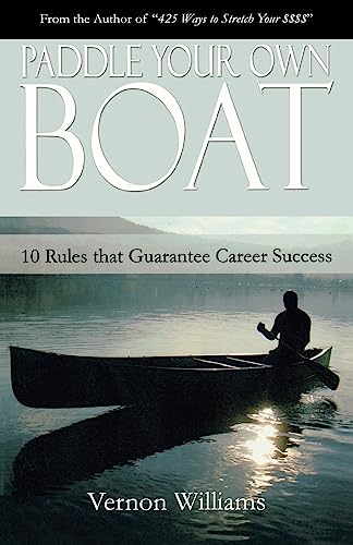 Stock image for Paddle Your Own Boat: 10 Rules That Guarantee Career Success for sale by BookHolders
