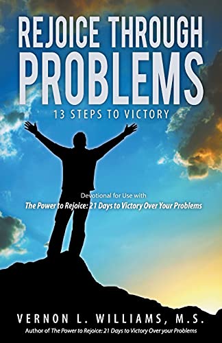 Stock image for Rejoice Through Problems: 13 Steps to Victory for sale by SecondSale