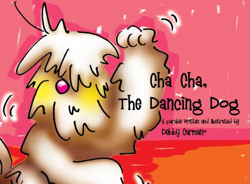 Stock image for Cha Cha, the Dancing Dog for sale by ThriftBooks-Dallas