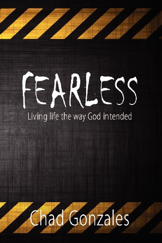9780977738007: Fearless: Living Life the Way God Intended